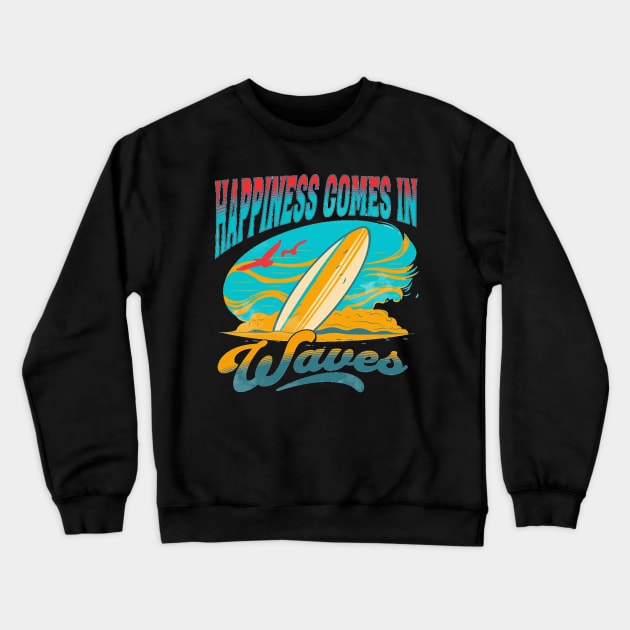 Happiness Comes In Waves, Hello Summer Vintage Funny Surfer Riding Surf Surfing Lover Gifts Crewneck Sweatshirt by Customo